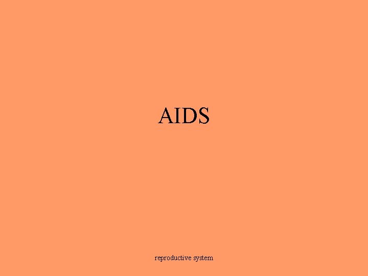 AIDS reproductive system 