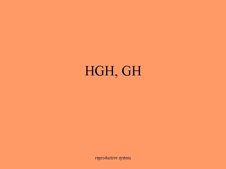 HGH, GH reproductive system 