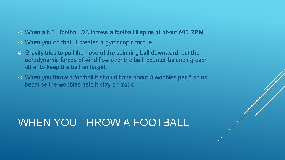  When a NFL football QB throws a football it spins at about 600