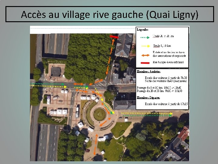 Accès au village rive gauche (Quai Ligny) 