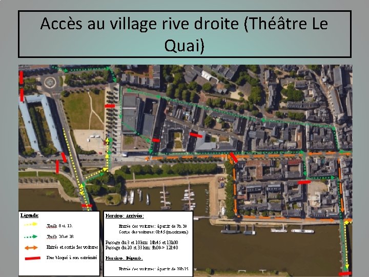 Accès au village rive droite (Théâtre Le Quai) 