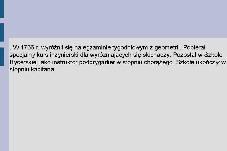 ● . W 1766 r. wyróżnił się na egzaminie tygodniowym z geometrii. Pobierał specjalny