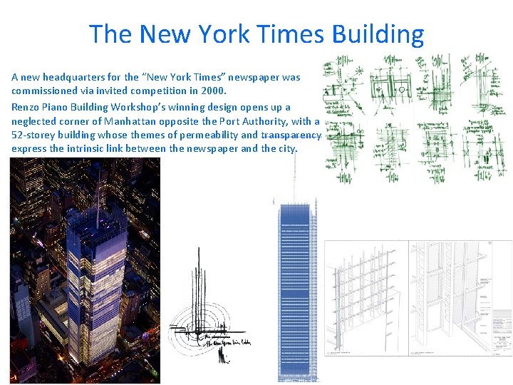 The New York Times Building A new headquarters for the “New York Times” newspaper