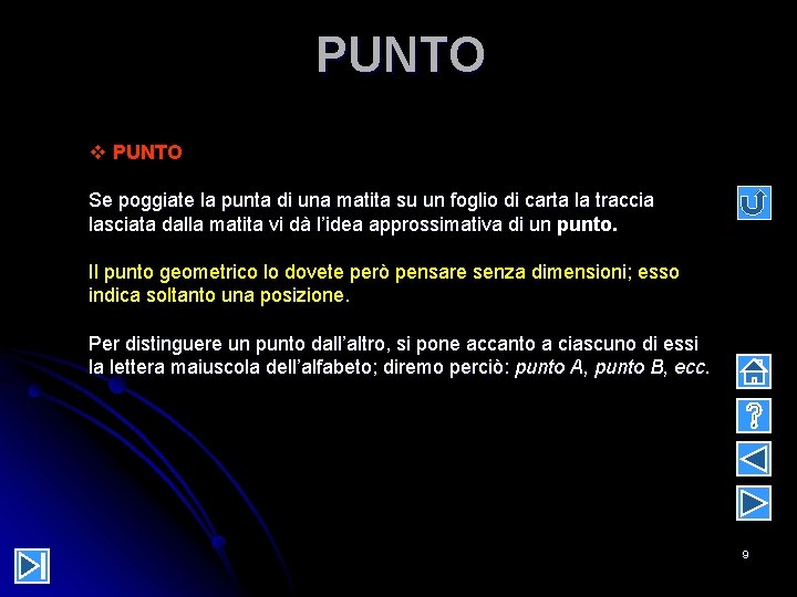 PUNTO v PUNTO Se poggiate la punta di una matita su un foglio di