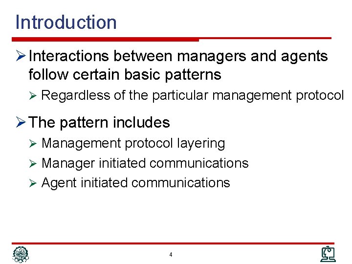 Introduction Ø Interactions between managers and agents follow certain basic patterns Ø Regardless of