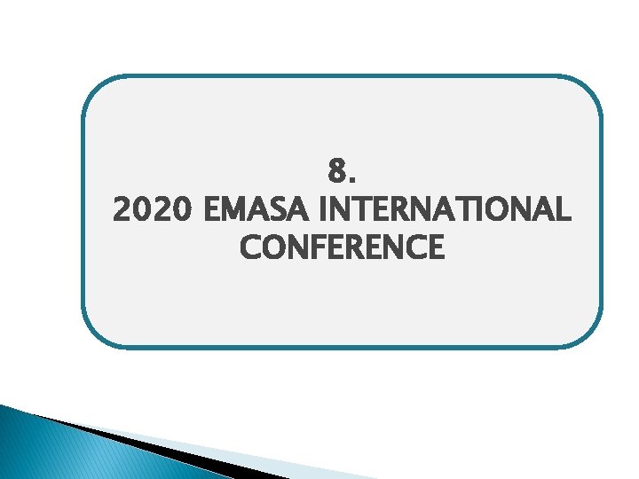 8. 2020 EMASA INTERNATIONAL CONFERENCE 