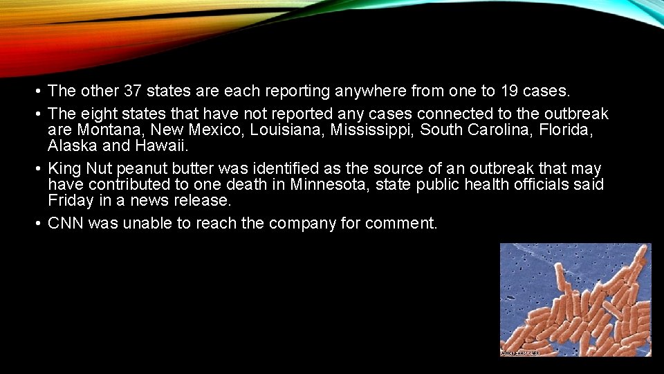  • The other 37 states are each reporting anywhere from one to 19