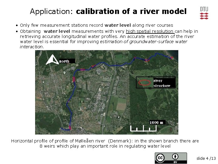 Application: calibration of a river model • Only few measurement stations record water level