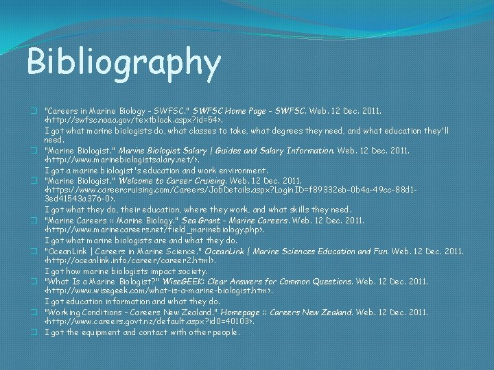 Bibliography � "Careers in Marine Biology - SWFSC. " SWFSC Home Page - SWFSC.