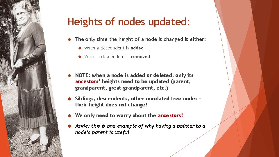 Heights of nodes updated: The only time the height of a node is changed Heights of nodes updated: The only time the height of a node is changed