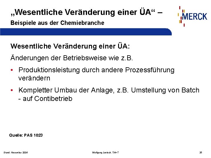 „Wesentliche Veränderung einer ÜA“ – Beispiele aus der Chemiebranche Wesentliche Veränderung einer ÜA: Änderungen