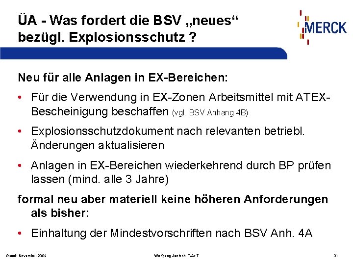 ÜA - Was fordert die BSV „neues“ bezügl. Explosionsschutz ? Neu für alle Anlagen