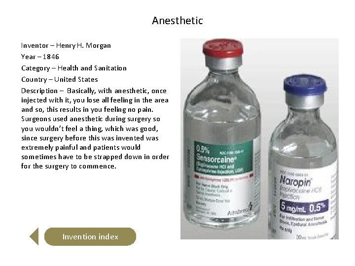 Anesthetic Inventor – Henry H. Morgan Year – 1846 Category – Health and Sanitation