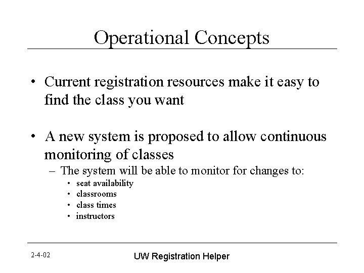 Operational Concepts • Current registration resources make it easy to find the class you