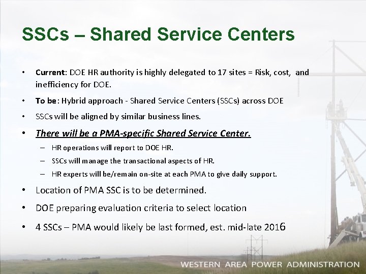 SSCs – Shared Service Centers • Current: DOE HR authority is highly delegated to