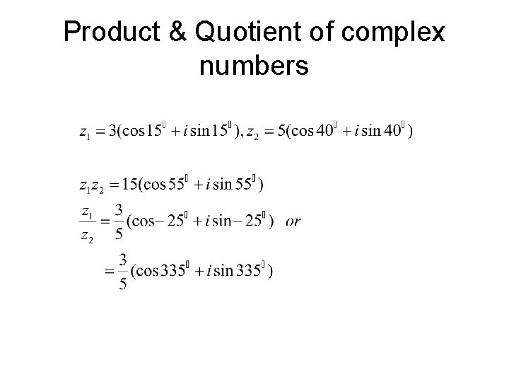 Product & Quotient of complex numbers 