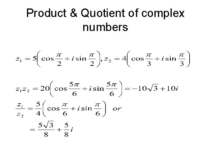Product & Quotient of complex numbers 