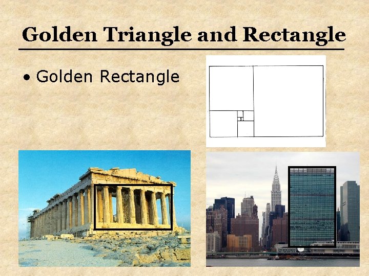 Golden Triangle and Rectangle • Golden Rectangle 