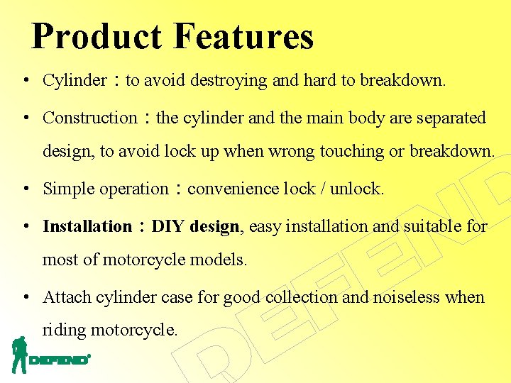 Product Features • Cylinder：to avoid destroying and hard to breakdown. • Construction：the cylinder and