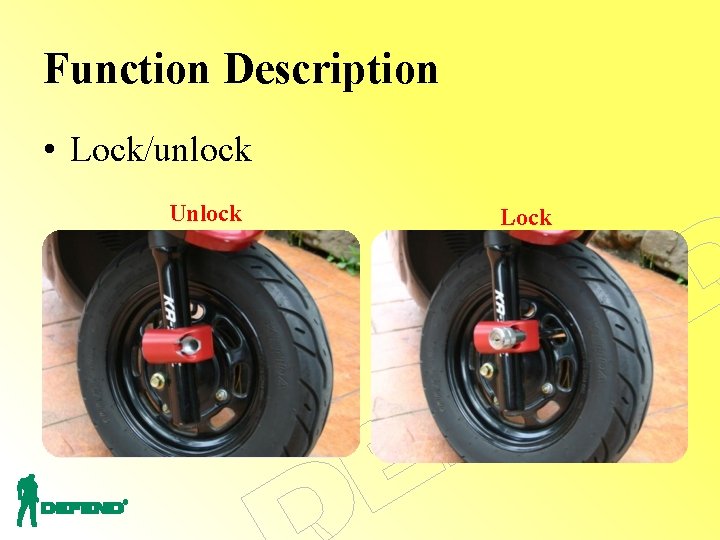 Function Description • Lock/unlock Unlock Lock 