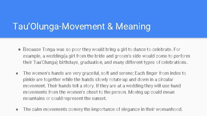 Tau’Olunga-Movement & Meaning ● Because Tonga was so poor they would bring a girl