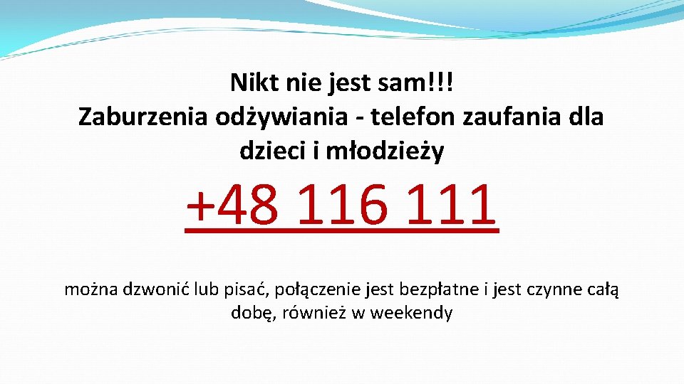 Nikt nie jest sam!!! Zaburzenia odżywiania - telefon zaufania dla dzieci i młodzieży +48