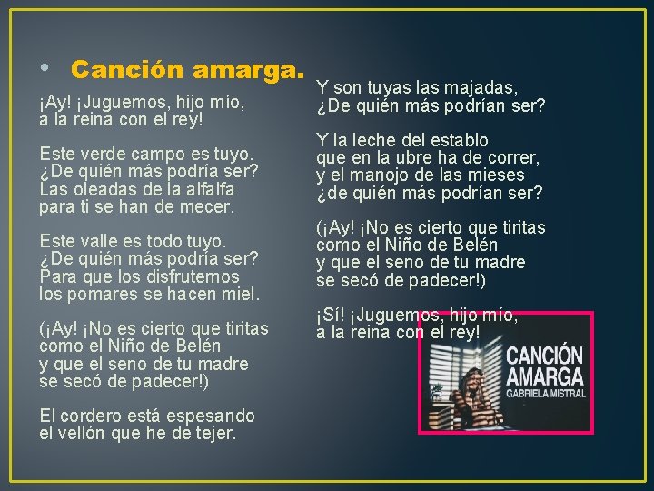  • Canción amarga. ¡Ay! ¡Juguemos, hijo mío, a la reina con el rey!