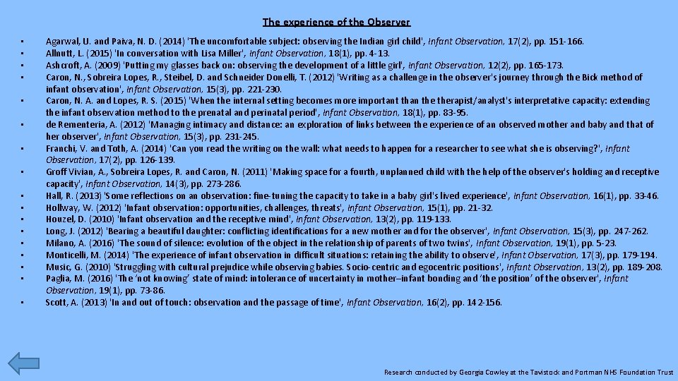 The experience of the Observer • • • • • Agarwal, U. and Paiva,