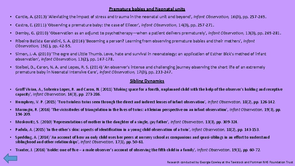 Premature babies and Neonatal units • Cantle, A. (2013) 'Alleviating the impact of stress