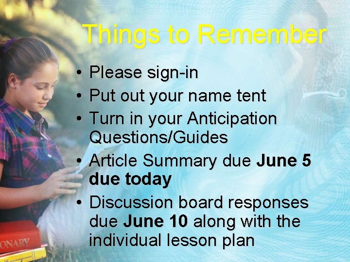 Things to Remember • Please sign-in • Put out your name tent • Turn