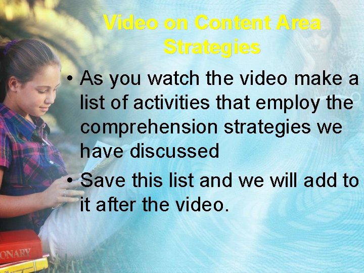 Video on Content Area Strategies • As you watch the video make a list