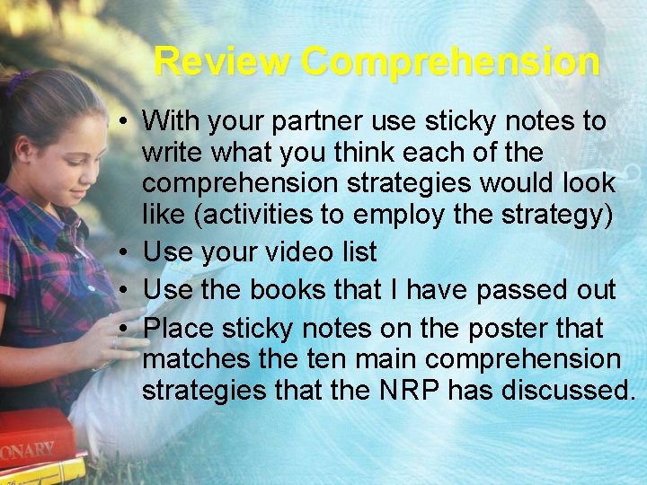 Review Comprehension • With your partner use sticky notes to write what you think