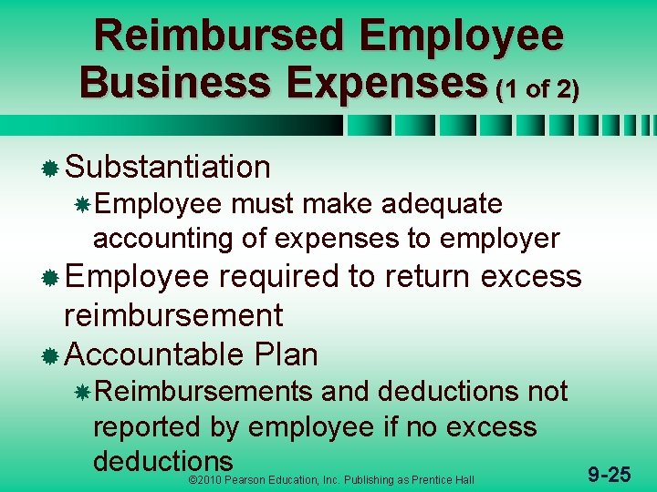 Reimbursed Employee Business Expenses (1 of 2) ® Substantiation Employee must make adequate accounting