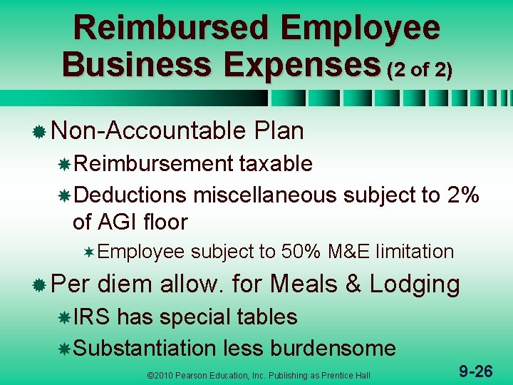 Reimbursed Employee Business Expenses (2 of 2) ® Non-Accountable Plan Reimbursement taxable Deductions miscellaneous