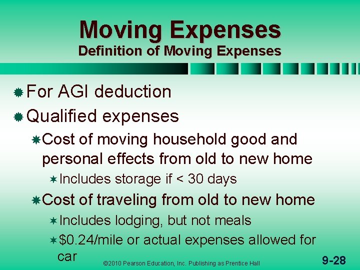 Moving Expenses Definition of Moving Expenses ® For AGI deduction ® Qualified expenses Cost