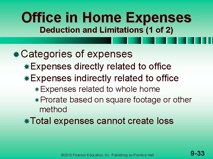 Office in Home Expenses Deduction and Limitations (1 of 2) ® Categories of expenses