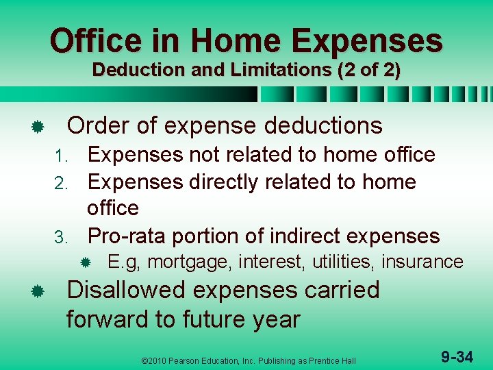 Office in Home Expenses Deduction and Limitations (2 of 2) ® Order of expense