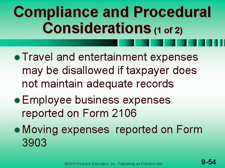 Compliance and Procedural Considerations (1 of 2) ® Travel and entertainment expenses may be