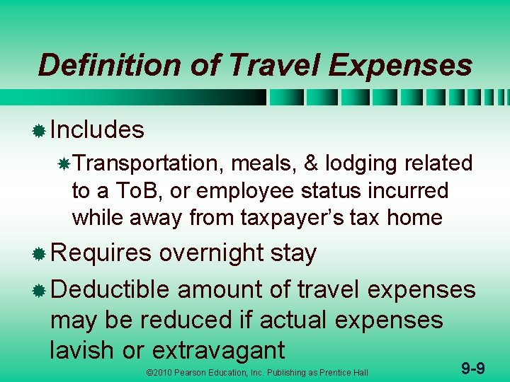 Definition of Travel Expenses ® Includes Transportation, meals, & lodging related to a To.