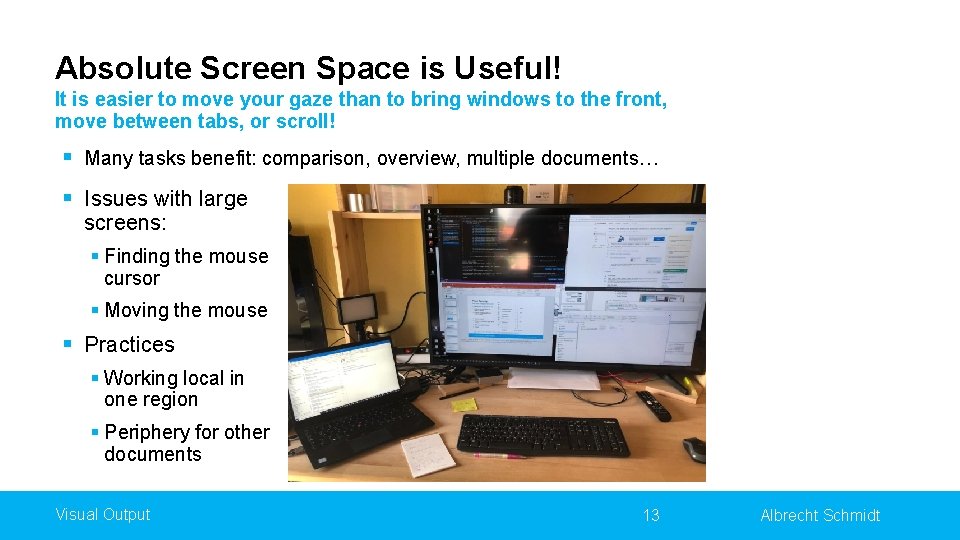 Absolute Screen Space is Useful! It is easier to move your gaze than to
