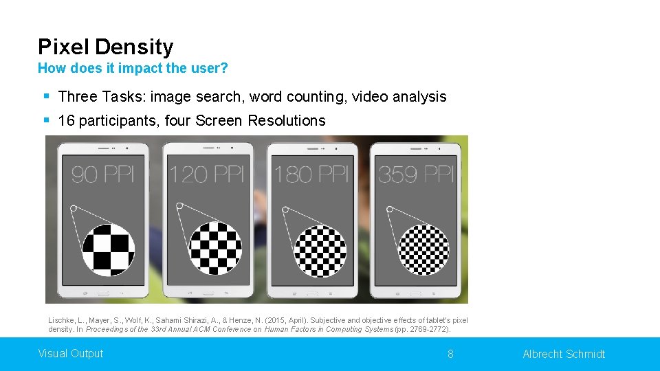 Pixel Density How does it impact the user? § Three Tasks: image search, word