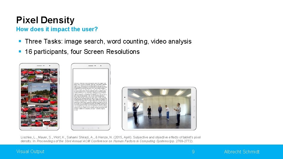 Pixel Density How does it impact the user? § Three Tasks: image search, word