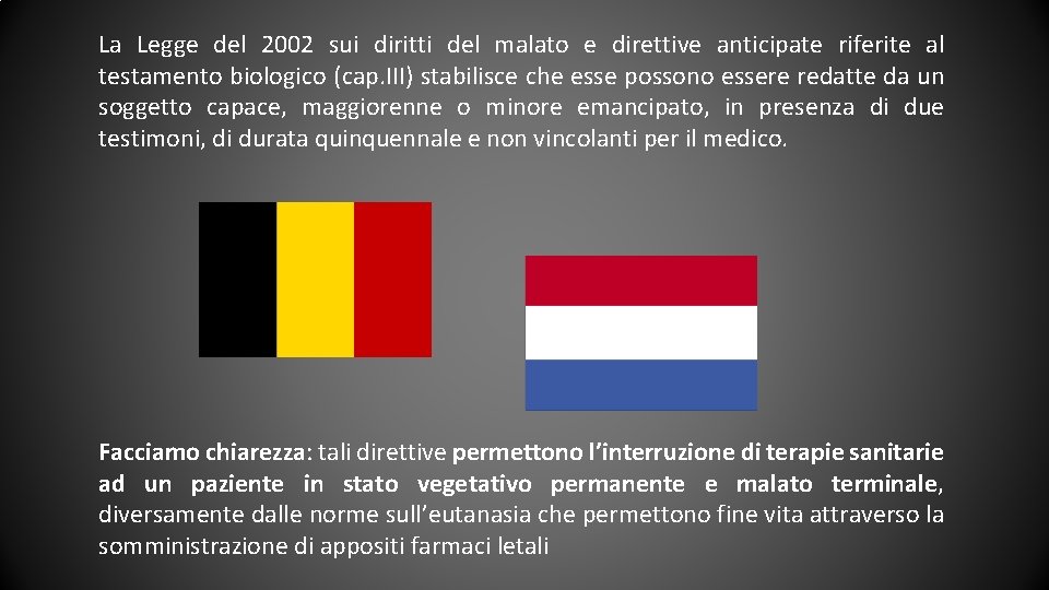 La Legge del 2002 sui diritti del malato e direttive anticipate riferite al testamento