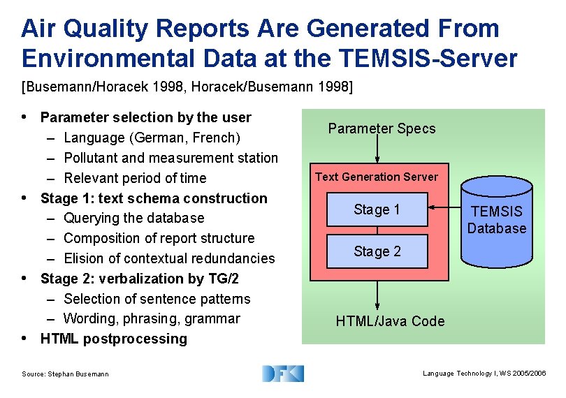 Air Quality Reports Are Generated From Environmental Data at the TEMSIS-Server [Busemann/Horacek 1998, Horacek/Busemann