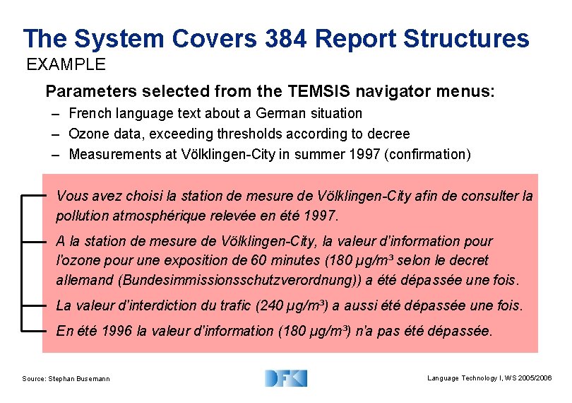 The System Covers 384 Report Structures EXAMPLE Parameters selected from the TEMSIS navigator menus: