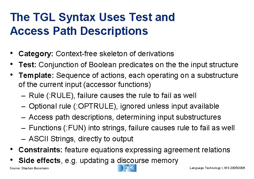 The TGL Syntax Uses Test and Access Path Descriptions • Category: Context-free skeleton of