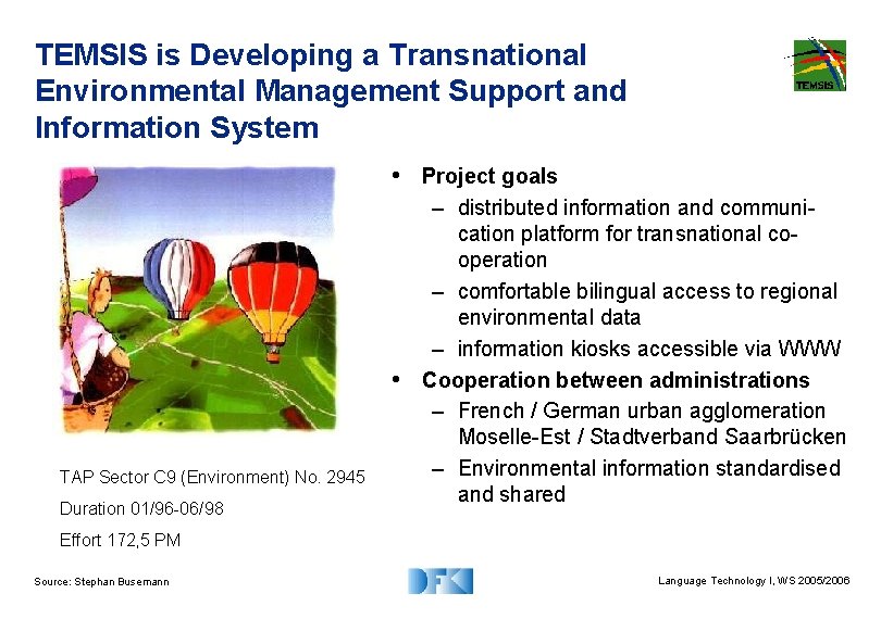 TEMSIS is Developing a Transnational Environmental Management Support and Information System • Project goals