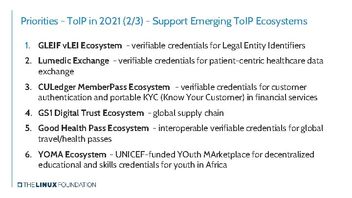 Priorities - To. IP in 2021 (2/3) - Support Emerging To. IP Ecosystems 1.
