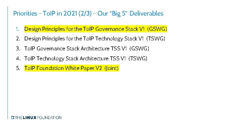 Priorities - To. IP in 2021 (2/3) - Our “Big 5” Deliverables 1. Design