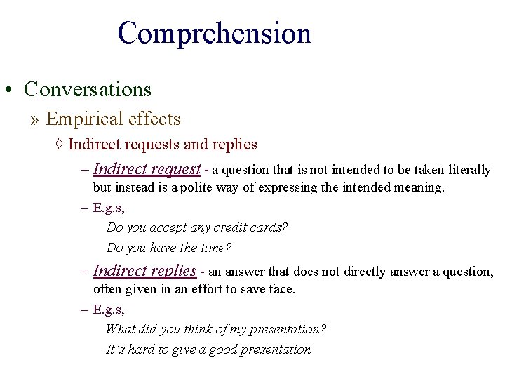 Comprehension • Conversations » Empirical effects ◊ Indirect requests and replies – Indirect request
